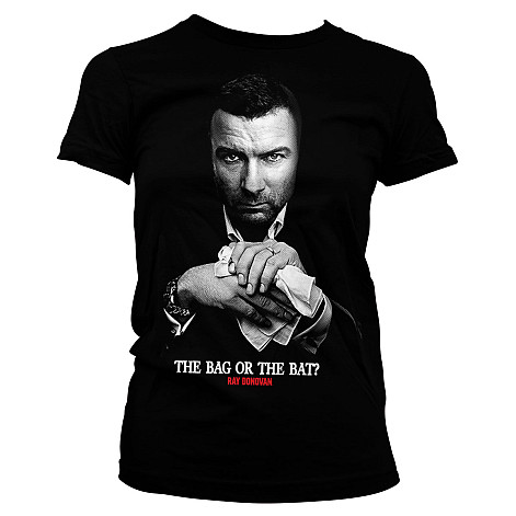 Ray Donovan t-shirt,The Bag Or The Bat Girly, ladies