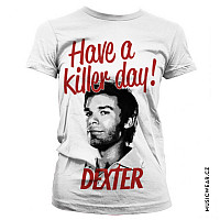 Dexter t-shirt, Have A Killer Day! Girly, ladies