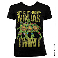Želvy Ninja t-shirt, Strictly For My Ninjas Girly, ladies