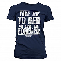 Top Gun t-shirt, Take Me To Bed Or Lose Me Forever Girly Navy, ladies